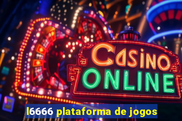 l6666 plataforma de jogos